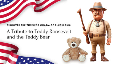 Discover the Timeless Charm of Plushland: A Tribute to Teddy Roosevelt and the Teddy Bear